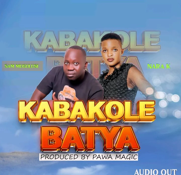 Kabakole Batya Ft Sam Mugulusi